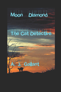 Moon Diamond: The Cat Detective