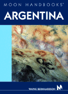 Moon Handbooks Argentina - Bernhardson, Wayne