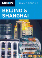 Moon Handbooks: Beijing & Shanghai