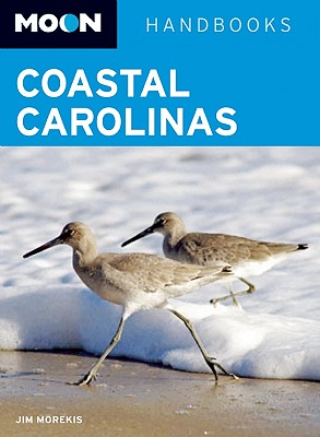 Moon Handbooks Coastal Carolinas - Morekis, Jim
