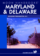Moon Handbooks Maryland and Delaware: Including Washington, D.C.