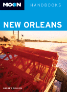 Moon Handbooks New Orleans: Including Cajun Country and the River Road Plantations