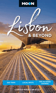 Moon Lisbon & Beyond: Day Trips, Local Spots, Tips to Avoid Crowds