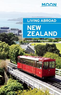 Moon Living Abroad New Zealand - Waitzman, Michelle