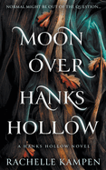 Moon Over Hanks Hollow: a YA Paranormal Romance Series