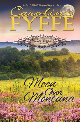 Moon Over Montana - Fyffe, Caroline