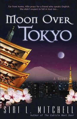 Moon Over Tokyo - Mitchell, Siri L