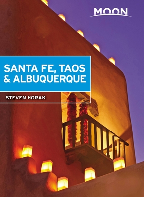 Moon Santa Fe, Taos & Albuquerque - Horak, Steven