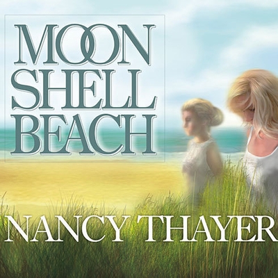 Moon Shell Beach - Thayer, Nancy, and Raudman, Rene (Read by)