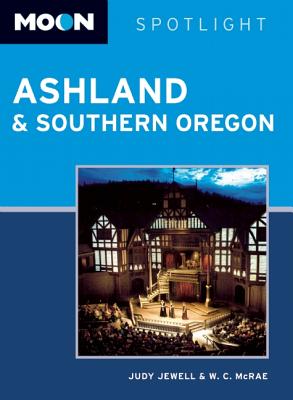 Moon Spotlight Ashland & Southern Oregon - Jewell, Judy, and McRae, W C