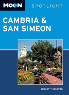 Moon Spotlight Cambria & San Simeon: Including Hearst Castle & Morro Bay