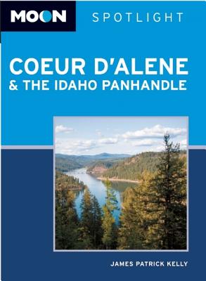 Moon Spotlight Coeur D'Alene & the Idaho Panhandle - Kelly, James P