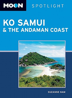Moon Spotlight Ko Samui & the Andaman Coast - Nam, Suzanne