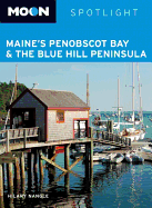 Moon Spotlight Maine's Penobscot Bay & the Blue Hill Peninsula