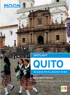 Moon Spotlight Quito: Including the Ecuadorian Andes