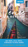 Moon Venice & Beyond (First Edition): Day Trips, Local Spots, Strategies to Avoid Crowds