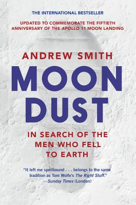Moondust: In Search of the Men Who Fell to Earth - Smith, Andrew
