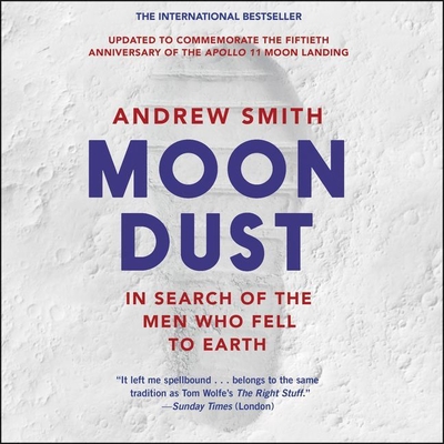 Moondust: In Search of the Men Who Fell to Earth - Jamie, Matt (Read by), and Smith, Andrew