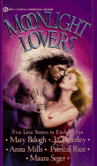 Moonlight Lovers: Five Love Stories to Enchant You - Balogh, Mary, and Bodwell, Teresa, and Seger, Maura