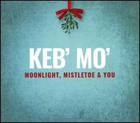 Moonlight, Mistletoe, And You - Keb' Mo'