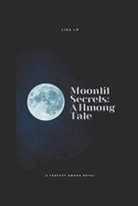 Moonlit Secrets: A Hmong Tale