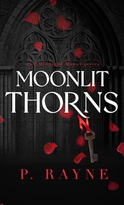 Moonlit Thorns (Hardcover) - Rayne, P