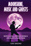 Moonshine Music and Ghosts