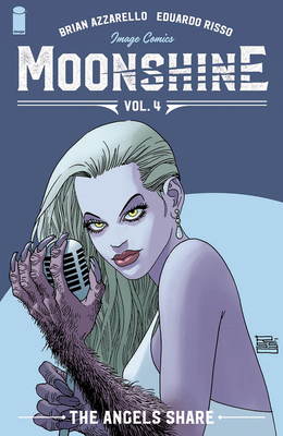 Moonshine, Volume 4: The Angel's Share - Azzarello, Brian, and Risso, Eduardo