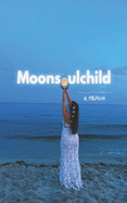 Moonsoulchild: A Memoir