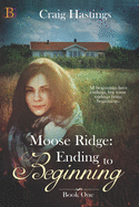 Moose Ridge: Ending to Beginning