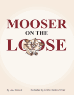 Mooser on the Loose