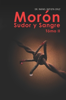 Morn Sudor y Sangre Tmo II - Hernndez Sierra, Eddie Rafael (Editor), and Batista Cruz, Rafael