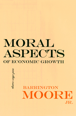 Moral Aspects of Economic Growth, and Other Essays: Euripides and the Traffic in Women - Moore, Barrington