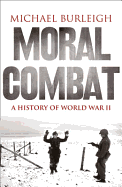 Moral Combat: A History of World War II