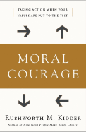 Moral Courage - Kidder, Rushworth M