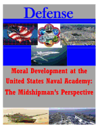 Moral Development at the United States Naval Academy: The Midshipman's Perspecti