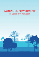 Moral Empowerment: In Quest of a Pedagogy
