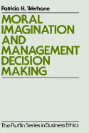 Moral Imagination and Management Decision-Making