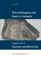 Moral Infringement and Repair in Antiquity: Supplement 1: Emotions and Hierarchies