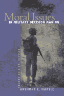 Moral Issues in Military Decision Making: Second Edition, Revised