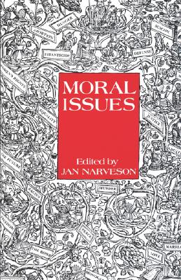 Moral Issues - Narveson, Jan (Editor)