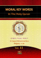 Moral Key Words in the Holy Quran 2: A Quranic Interpretation of Moral Key Words