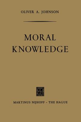 Moral Knowledge - Johnson, Oliver A