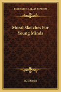 Moral Sketches For Young Minds