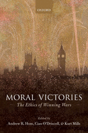Moral Victories: The Ethics of Winning Wars