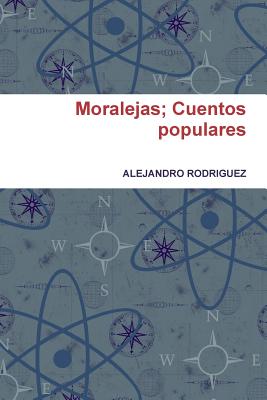 Moralejas; Cuentos Populares - Rodriguez, Alejandro