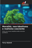 Moralit?, neo-idealismo e realismo cosciente