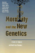 Morality & the New Genetics PB