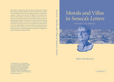 Morals and Villas in Seneca's Letters: Places to Dwell - Henderson, John, and John, Henderson