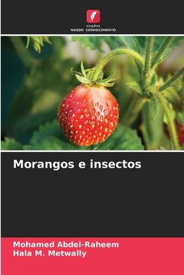 Morangos e insectos - Abdel-Raheem, Mohamed, and M Metwally, Hala